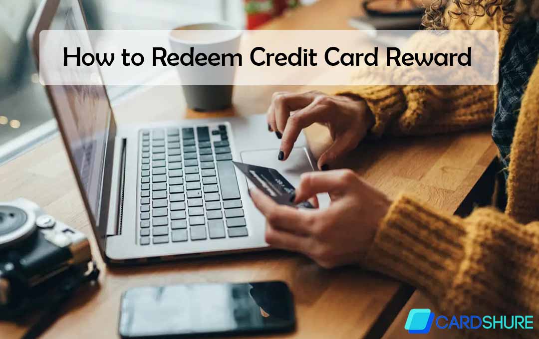 How to Redeem Credit Card Reward