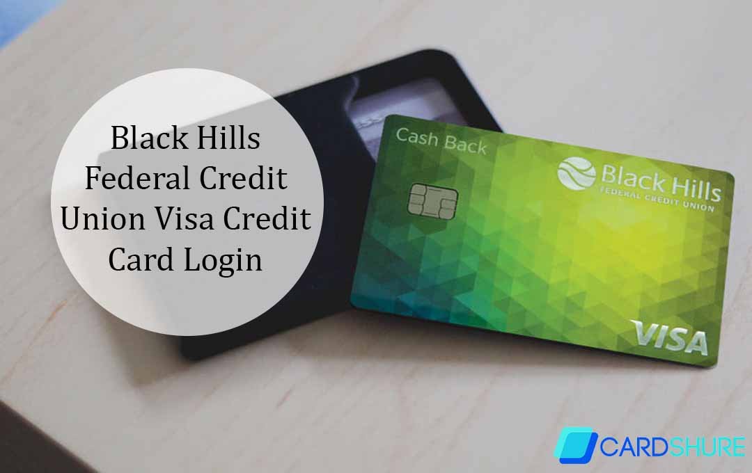 Black Hills Federal Credit Union Visa Credit Card Login