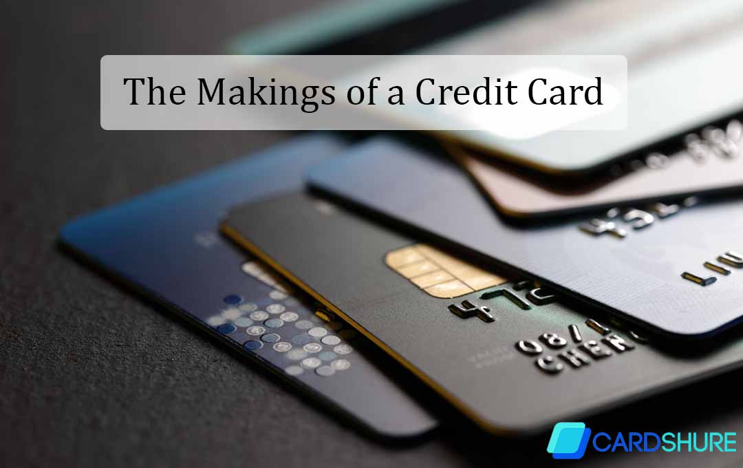 The Makings of a Credit Card