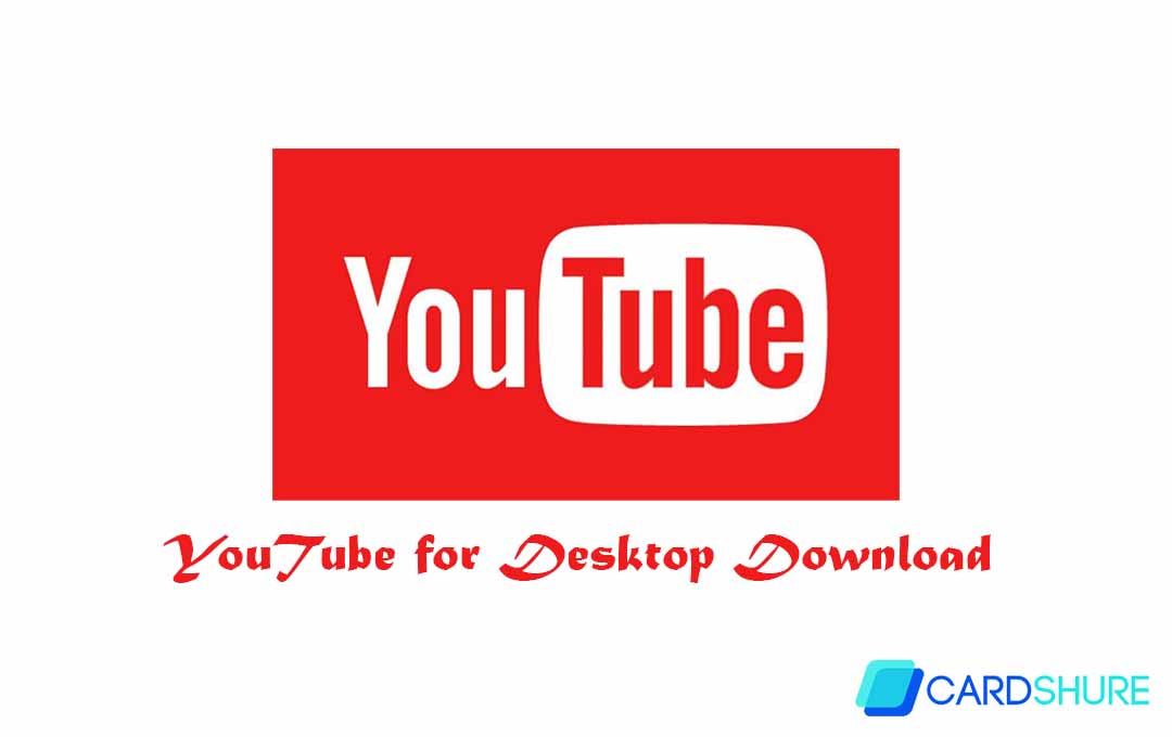 YouTube for Desktop Download 