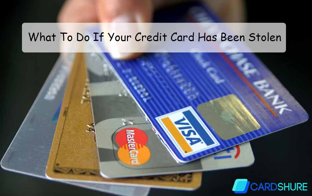 What To Do If Your Credit Card Has Been Stolen