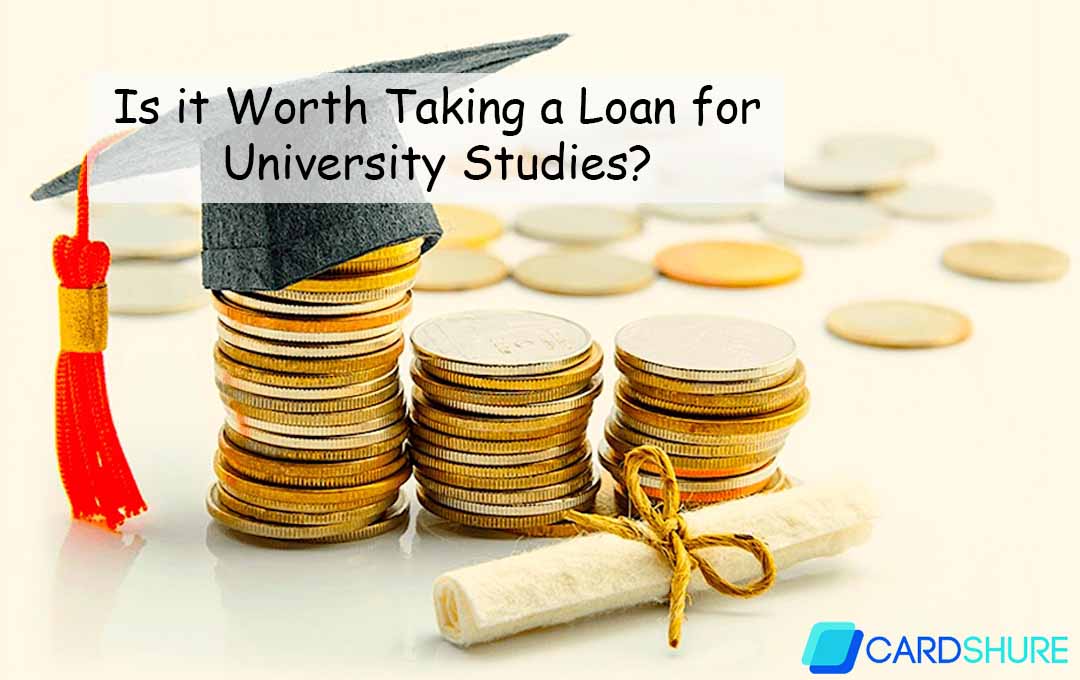 Is it Worth Taking a Loan for University Studies?