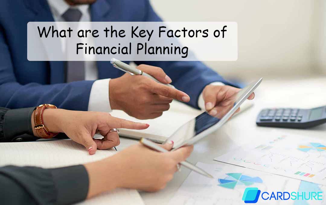 What are the Key Factors of Financial Planning