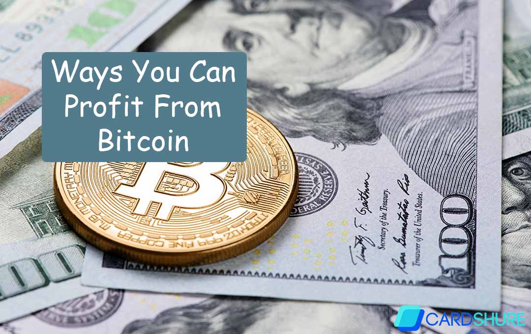 Ways You Can Profit From Bitcoin