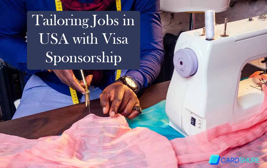 Tailoring Jobs in USA with Visa Sponsorship