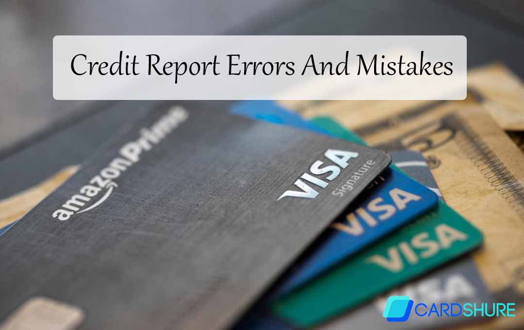 Credit Report Errors And Mistakes