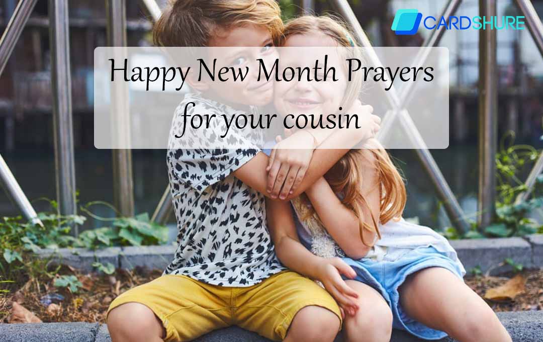 Happy New Month Prayers for your cousin