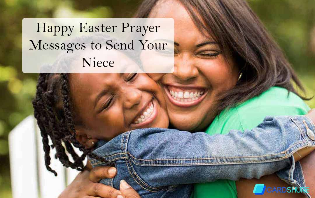 Happy Easter Prayer Messages to Send Your Niece