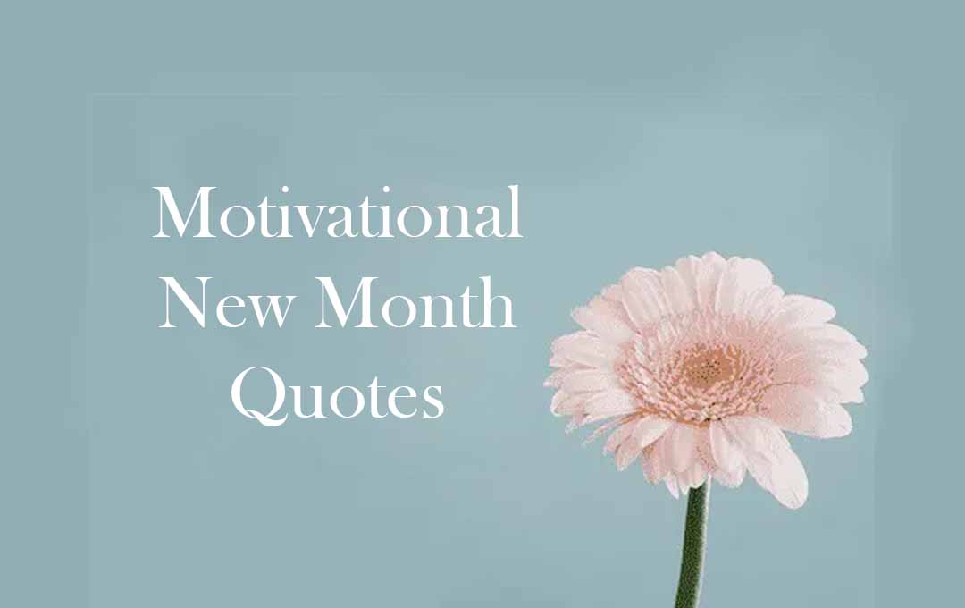 Motivational New Month Quotes