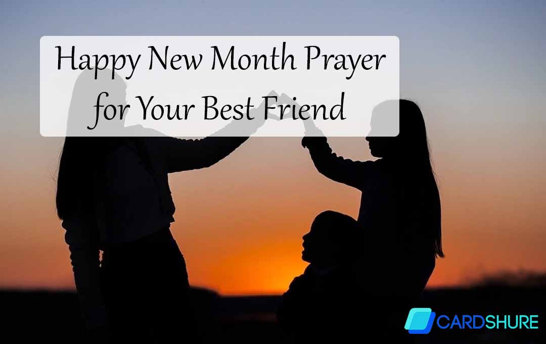 Happy New Month Prayer for Your Best Friend