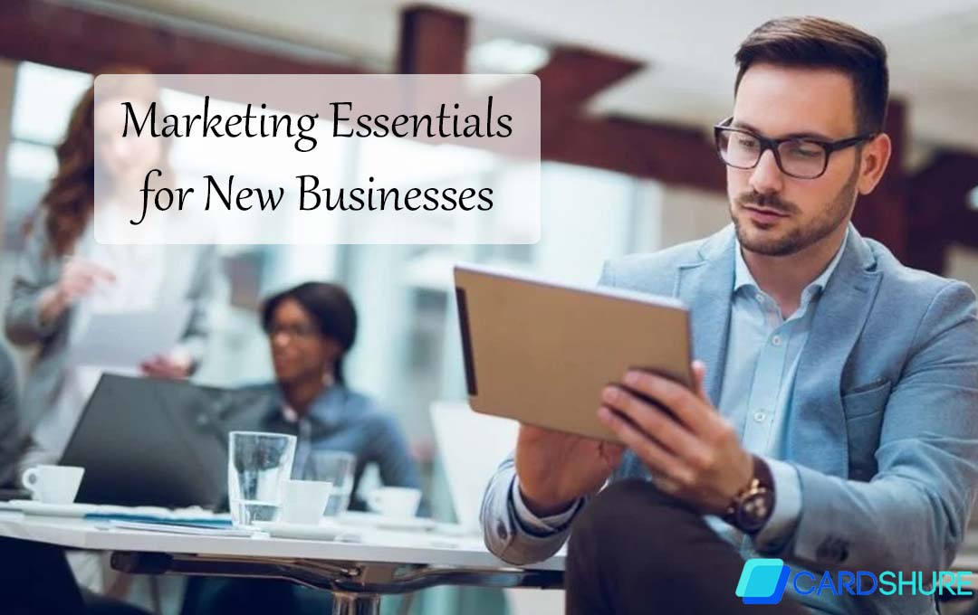 Marketing Essentials for New Businesses