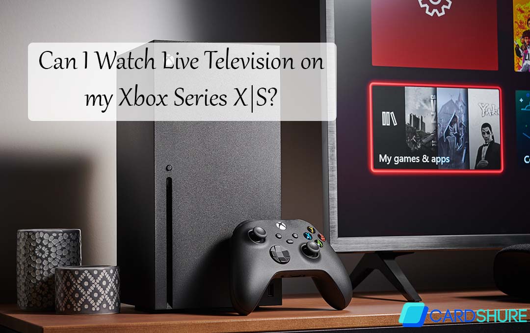 Can I Watch Live Television on my Xbox Series X|S?