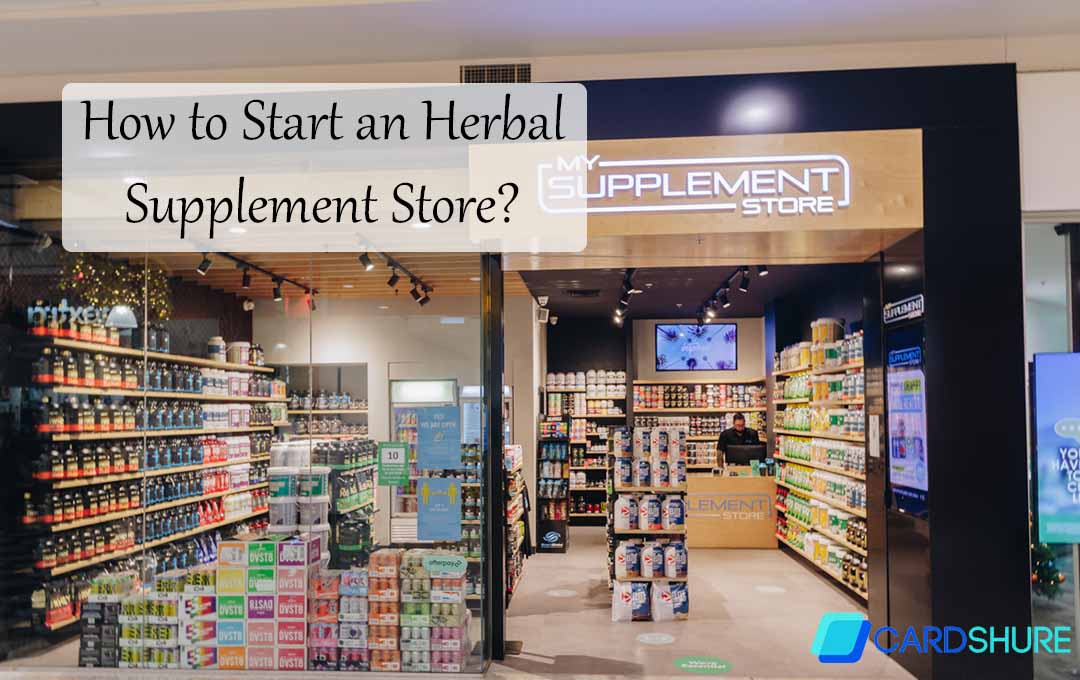How to Start an Herbal Supplement Store?