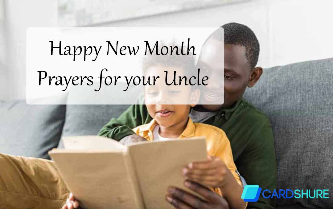 Happy New Month Prayers for your Uncle