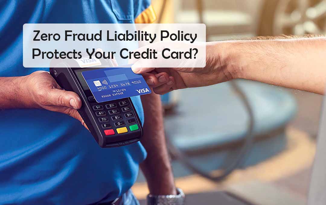 Zero Fraud Liability Policy Protects Your Credit Card?