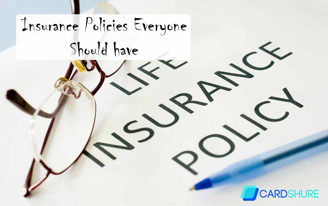 Insurance Policies Everyone Should have