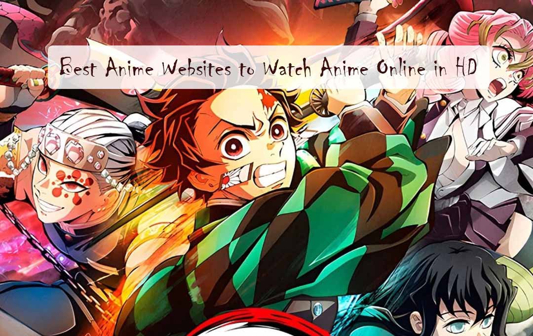 Best Anime Websites to Watch Anime Online in HD