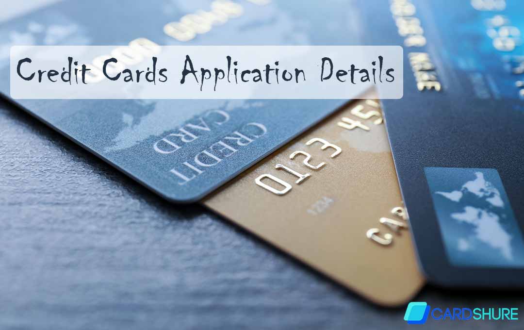 Credit Cards Application Details
