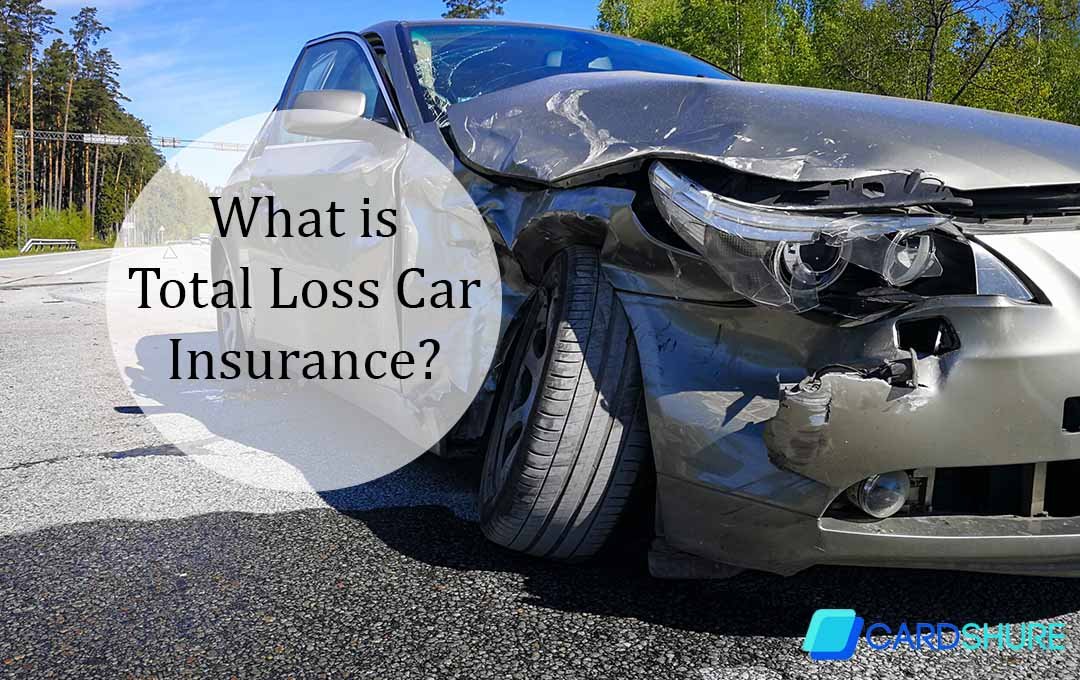 What is Total Loss Car Insurance?