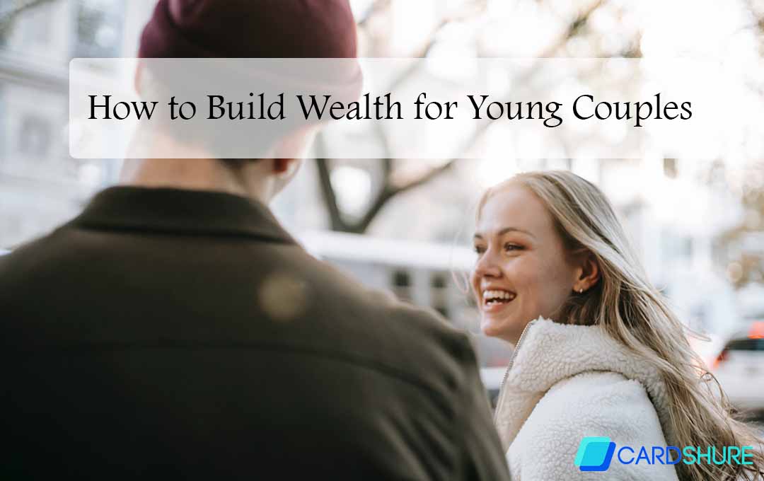 How to Build Wealth for Young Couples