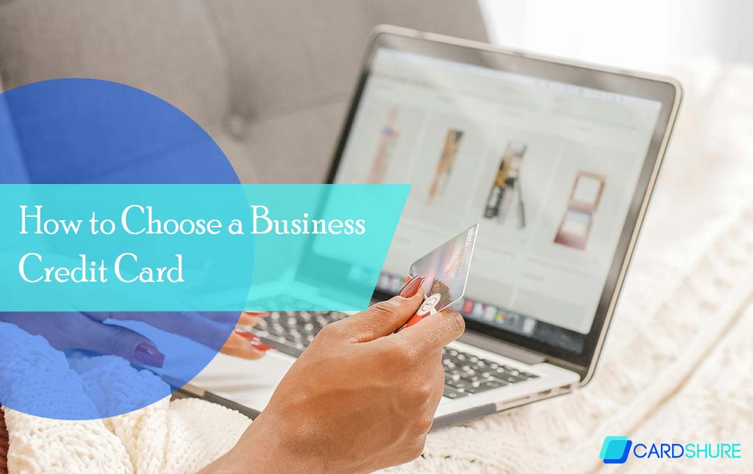 How to Choose a Business Credit Card