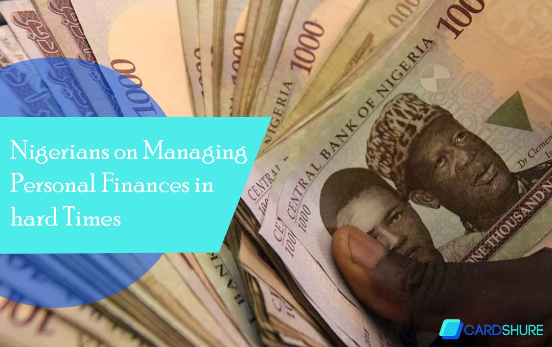 Nigerians on Managing Personal Finances in hard Times