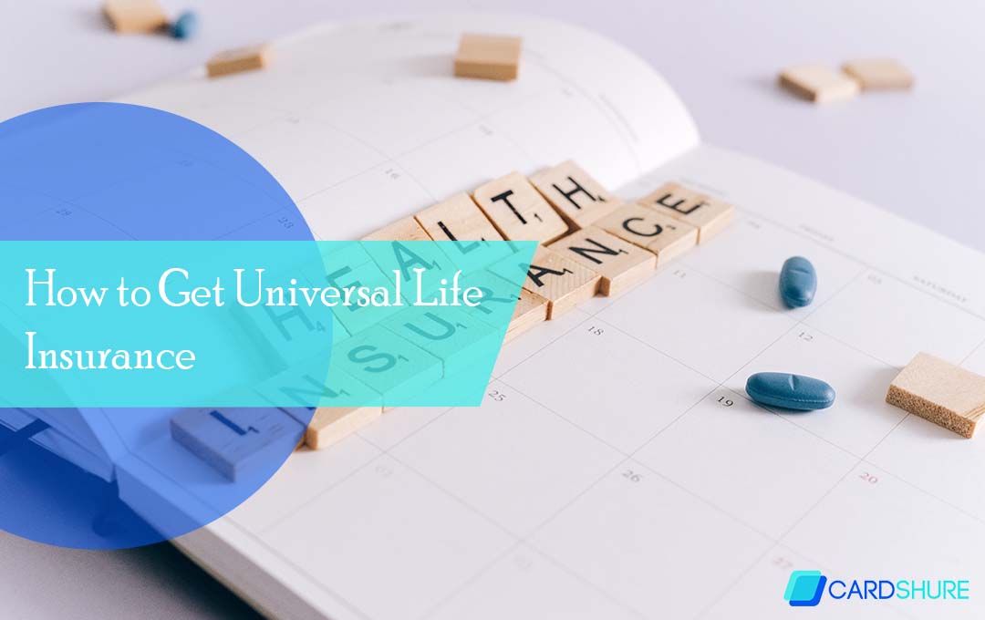 How to Get Universal Life Insurance
