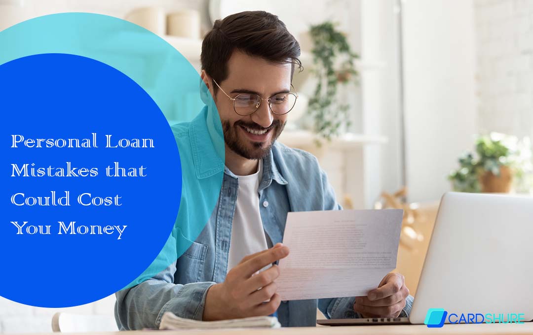 Personal Loan Mistakes that Could Cost You Money