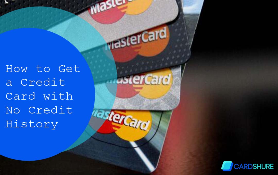 How to Get a Credit Card with No Credit History as a Beginner