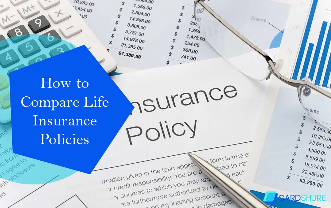 How to Compare Life Insurance Policies