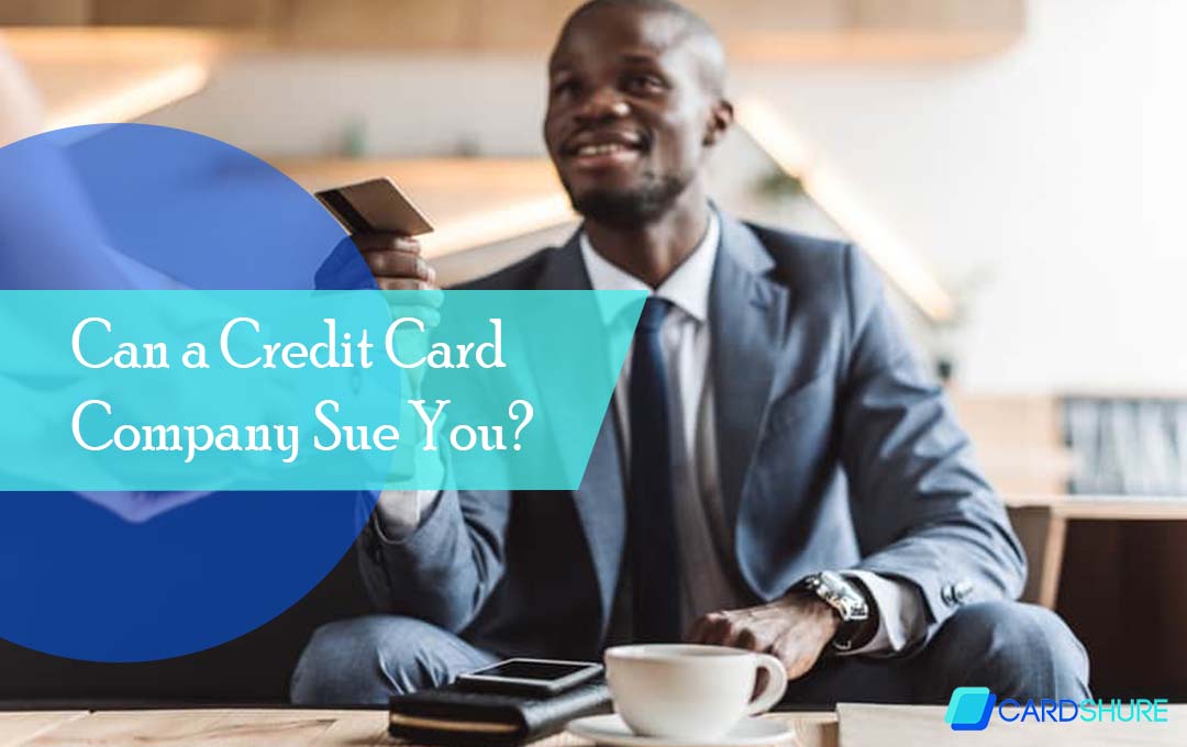 Can a Credit Card Company Sue You?