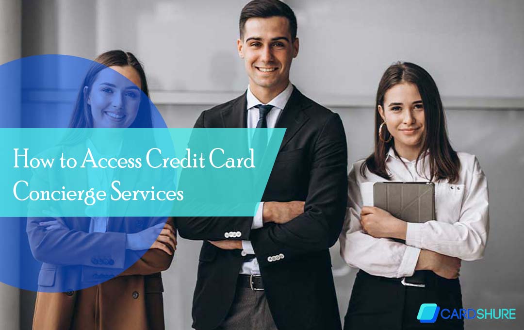 How to Access Credit Card Concierge Services