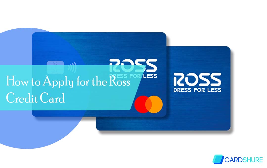 How to Apply for the Ross Credit Card