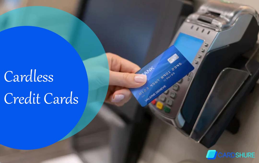 Cardless Credit Cards