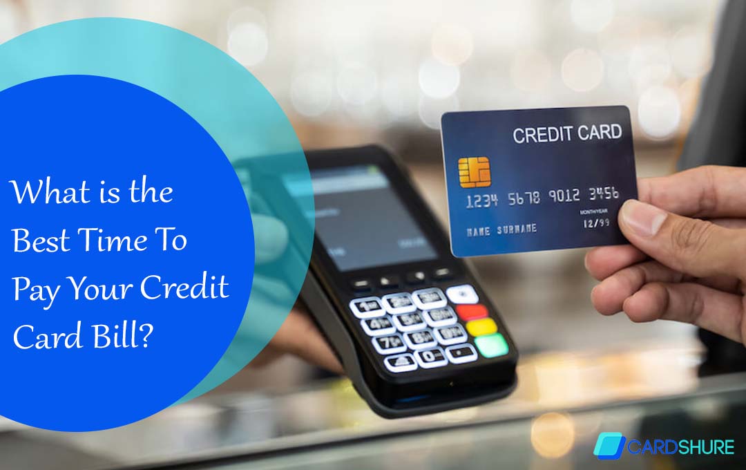 What is the Best Time To Pay Your Credit Card Bill?