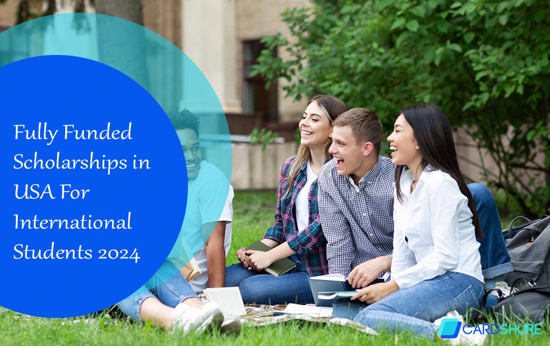 Fully Funded Scholarships in USA For International Students 2024