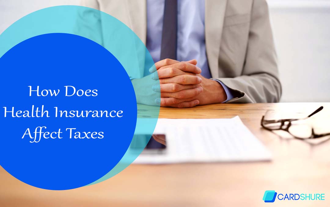 How Does Health Insurance Affect Taxes